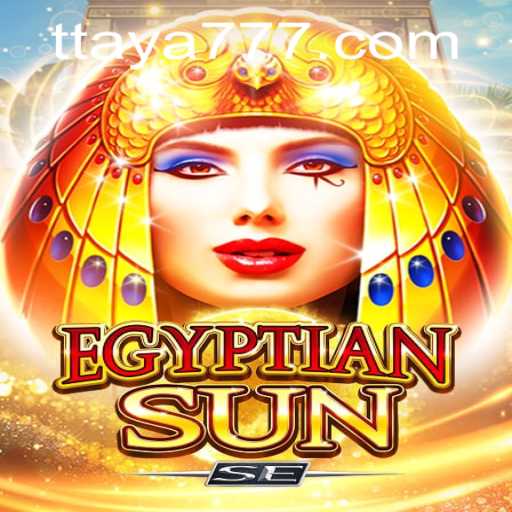 Exploring the Mysteries of EgyptianSunSE: A Comprehensive Guide Featuring Taya 777