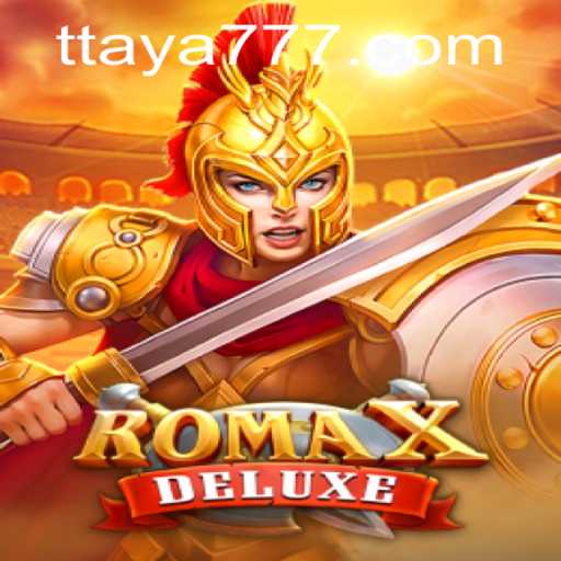 Exploring RomaXDeluxe: A Thrilling Gaming Experience with Taya 777